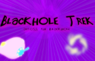 Blackhole Trek