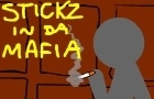 Stickz In Da Mafia
