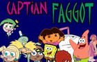 Captain Faggot #014
