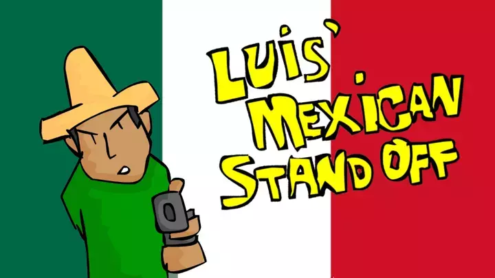 Luis' Mexican Standoff