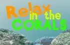 Relax in the Corals