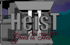 Heist II - Greed is Hell
