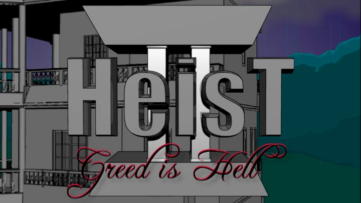 Heist II - Greed is Hell