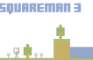 Squareman 3