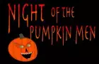 Night of the Pumpkin Men