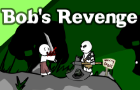 bob&amp;#039;s revenge