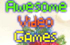 Awesome Video Games Ep9