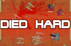 DIED HARD