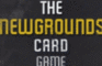 The Newgrounds Card Game