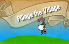 Pillage the Village