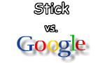 Stick vs. Google