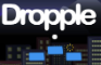 Dropple