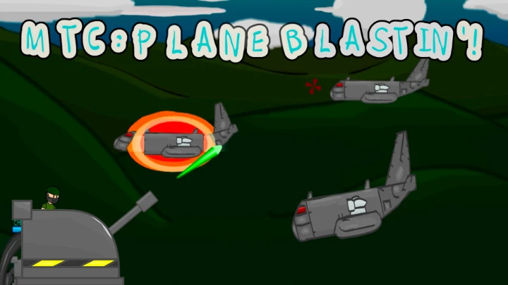 MTC: Plane Blastin'!