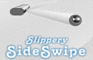 Slippery Side Swipe