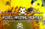 Pixel Animal Hunter