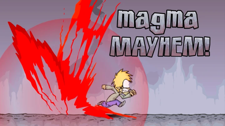 Magma Mayhem!