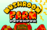 Mushroom Farm Defender