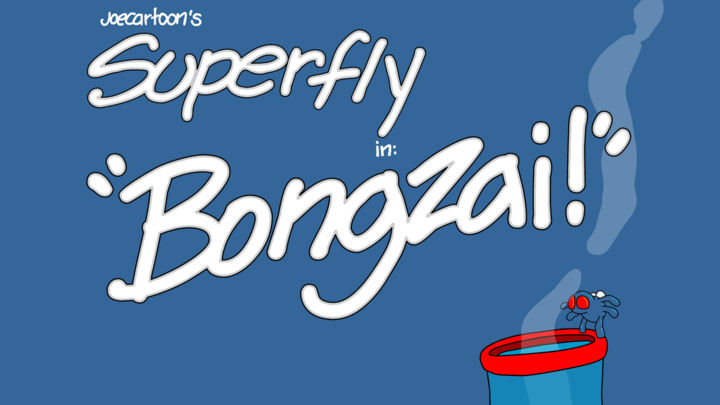 Superfly: Bongzai!