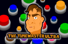 The Timewaster Ultra