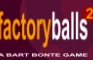 factory balls 2