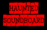 Haunted Soundboard