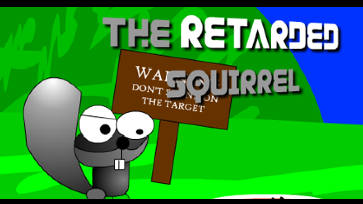 The Retarded Squirrel