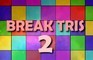 Break Tris 2