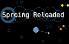 Sproing Reloaded