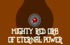 Mighty Red Orb