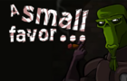 A Small Favor