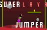 Super Lava Jumper