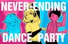 Never-Ending Dance Party