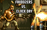 Frodozers Vs. Clock Day