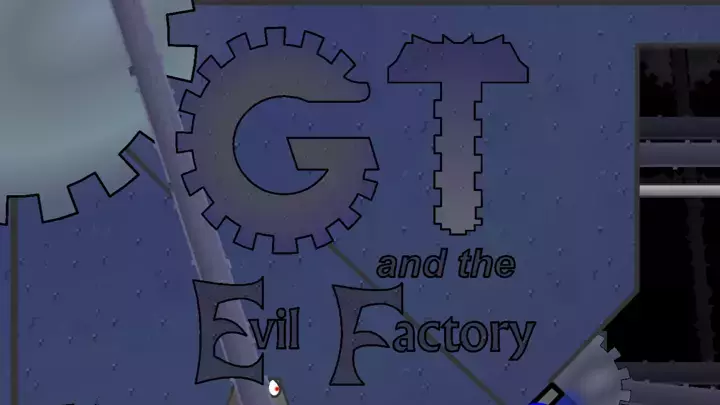 GT and the Evil Factory
