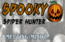 Spooky Spider Hunter