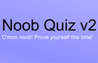 Noob Quiz v2