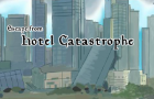 Hotel Catastrophe