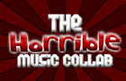 The Horrible Music Collab