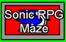 Sonic RPG Maze