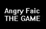 Angry Faic : The Game