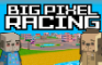 Big Pixel Racing