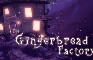 The Gingerbread Factory