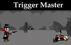 Trigger Master