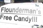Flounderman's Free Candy