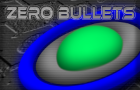 Zero Bullets