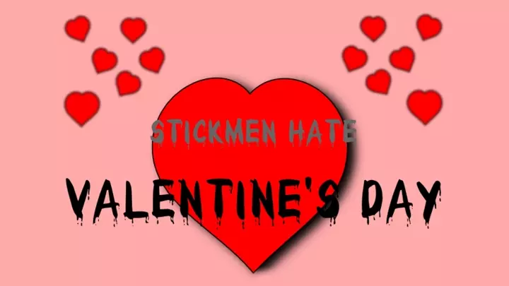 Stickmen hate Valentine's