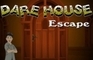 Dare House Escape