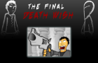 The Final Death Wish