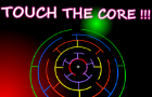 Touch The Core !!!