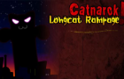 Catnarok- Longcat Rampage